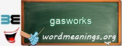 WordMeaning blackboard for gasworks